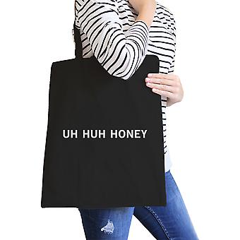 Uh Huh Honey Black Canvas Bag Funny Typography Gifts For Couples